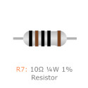 R7: 10Ω ¼W 1% Resistor